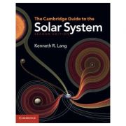 The Cambridge Guide to the Solar System – Kenneth R. Lang La Reducere de la librariadelfin.ro imagine 2021
