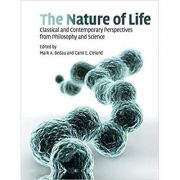 The Nature of Life: Classical and Contemporary Perspectives from Philosophy and Science – Mark A. Bedau, Carol E. Cleland librariadelfin.ro