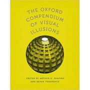 The Oxford Compendium of Visual Illusions – Arthur G. Shapiro, Dejan Todorovic librariadelfin.ro imagine 2022