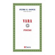 Vara. Poesii - Petru E. Oance