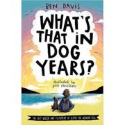 What's that in dog years? - ben davis