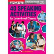 40 Speaking Activities for Lower-Level Classes