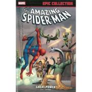 Amazing Spider-man Epic Collection: Great Power – Stan Lee librariadelfin.ro