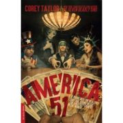 America 51: A Probe into the Realities That Are Hiding Inside “The Greatest Country in the World” – Corey Taylor librariadelfin.ro poza 2022