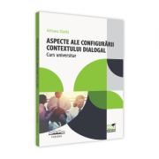 Aspecte ale configurarii contextului dialogal. Curs universitar - Adriana Danila