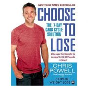 Choose To Lose: The 7-Day Carb Cycle Solution – Chris Powell 7-Day imagine 2022