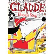 Claude: Claude Doodle Book – Alex T. Smith librariadelfin.ro imagine 2022