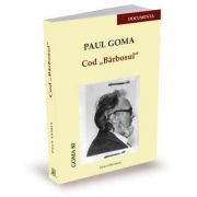 Cod Barbosul – Paul Goma librariadelfin.ro imagine 2022