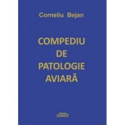 Compendiu de patologie aviara - Corneliu Bejan