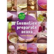Cosmetice preparate acasa - laurence dupaquier