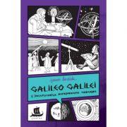 Vezi detalii pentru Galileo Galilei si inceputurile astronomiei moderne - Jeanne Bendick