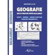 Geografie. Ghid de pregatire pentru bacalaureat - Gheorghe Matei imagine libraria delfin 2021