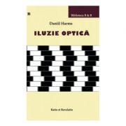 Iluzie optica – Daniil Harms librariadelfin.ro imagine 2022