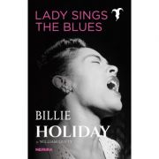 Lady Sings the Blues – Billie Holiday, William Dufty librariadelfin.ro imagine 2022