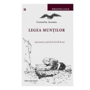 Legea muntilor – Corneliu Axente librariadelfin.ro imagine 2022