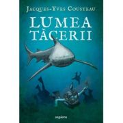 Lumea tacerii – Jacques-Yves Cousteau librariadelfin.ro imagine 2022