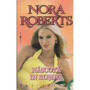 Nascuta In Rusine – Nora Roberts librariadelfin.ro imagine 2022