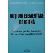 Notiuni elementare de igiena. sectorul prestari servicii - ileana serban