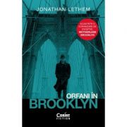 Orfani in Brooklyn – Jonathan Lethem Beletristica. Literatura Universala. Politiste imagine 2022