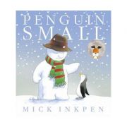 Penguin Small – Mick Inkpen librariadelfin.ro imagine 2022