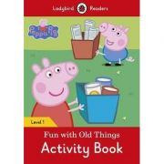 Peppa Pig Fun with Old Things Activity Book Ladybird Readers Level 1