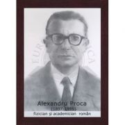 Portret – Alexandru Proca, fizician si academician roman (PT-AP) Rechizite scolare. Articole Scolare. Portrete inramate imagine 2022