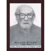 Portret – Mircea Eliade, scriitor, filosof si istoric al religiilor romane (PT-ME) librariadelfin.ro imagine 2022