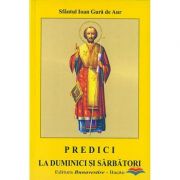 Predici la duminici si sarbatori - Sfantul Ioan Gura de Aur