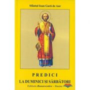 Predici la duminici si sarbatori - Sfantul Ioan Gura de Aur