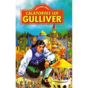 Calatoriile lui Gulliver – Jonathan Swift Carti pentru Premii Scolare. Beletristica. Carti pentru copii imagine 2022