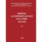 Romania la Conferinta de Pace de la Paris 1919-1920 – Dumitru Preda librariadelfin.ro imagine 2022