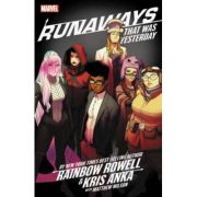 Runaways By Rainbow Rowell & Kris Anka Vol. 3: That Was Yesterday – Rainbow Rowell Anka