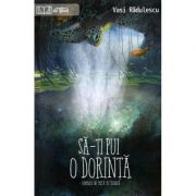 Sa-ti pui o dorinta (vasi radulescu)