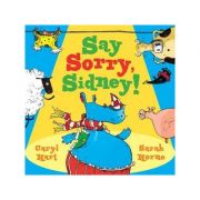 Say Sorry Sidney – Caryl Hart librariadelfin.ro imagine 2022