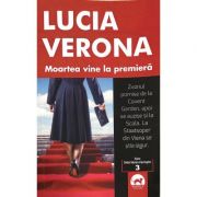 Moartea vine la premiera – Lucia Verona de la librariadelfin.ro imagine 2021