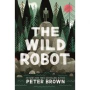 The Wild Robot – Peter Brown librariadelfin.ro imagine 2022