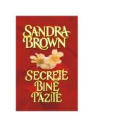 Secrete bine pazite – Sandra Brown, Ed. Miron de la librariadelfin.ro imagine 2021