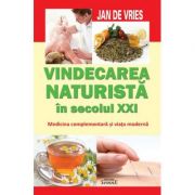 Vindecarea naturista in secolul XXI – Jan de Vries librariadelfin.ro