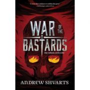 War Of The Bastards – Andrew Shvarts librariadelfin.ro imagine 2022
