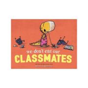 We don't eat our classmates - ryan t. higgins