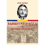 Adrian Paunescu si „Misterul Nasaudean” – Ana Vaida librariadelfin.ro