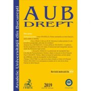 Analele Universitatii din Bucuresti. Seria Drept, 2019 librariadelfin.ro imagine 2022