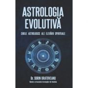 Astrologia evolutiva: Cheile astrologice ale elevarii spirituale - Sorin Bratoveanu image11