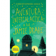 Aventura intergalactica a lui Jamie Drake - Christopher Edge