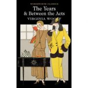 Between the Acts & The Years - Virginia Woolf