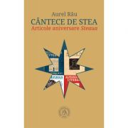 Cantece de stea. articole aniversare steaua - aurel rau