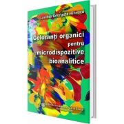 Coloranti organici pentru microdispozitive bioanalitice – Lavinia Georgeta Hinescu librariadelfin.ro