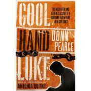 Cool Hand Luke: Introduction by Antonia Quirke – Donn Pearce Antonia