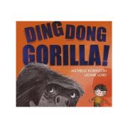 Ding Dong Gorilla – Michelle Robinson librariadelfin.ro imagine 2022