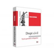 Drept civil. Teoria generala a obligatiilor - Florica Ciutacu